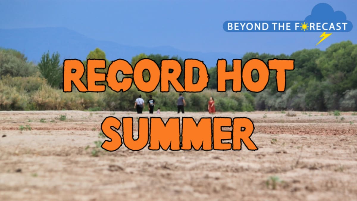 New Mexico’s record hot summer; Beyond the Forecast - AOL