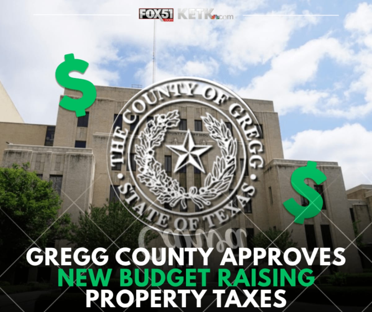 Gregg County approves new budget raising property taxes - AOL
